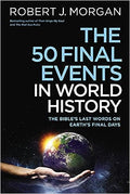 The 50 Final Events in World History: The Bible’s Last Words on Earth’s Final Days - MPHOnline.com