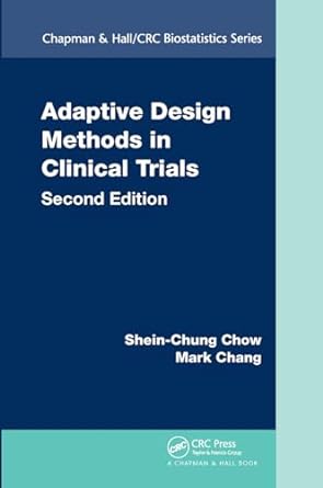 Adaptive Design Methods in Clinical Trials (Chapman & Hall/CRC Biostatistics Series) 2nd Edition - MPHOnline.com