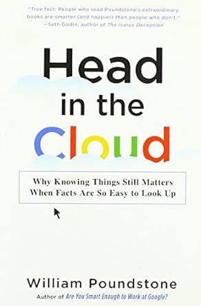 Head In The Cloud: Why Knowing Things Still Matters When Facts Are So Easy to Look Up - MPHOnline.com