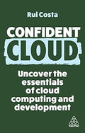 Confident Cloud: Uncover the Essentials of Cloud Computing and Development - MPHOnline.com