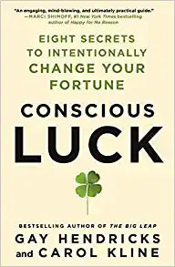 Conscious Luck: Eight Secrets to Intentionally Change Your Fortune - MPHOnline.com