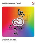 Adobe Creative Cloud Classroom in a Book: Design Software Foundations with Adobe Creative Cloud - MPHOnline.com