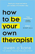 How to Be Your Own Therapist : Boost your mood and reduce your anxiety in 10 minutes a day - MPHOnline.com