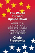 The World Turned Upside Down: America, China, and the Struggle for Global Leadership - MPHOnline.com