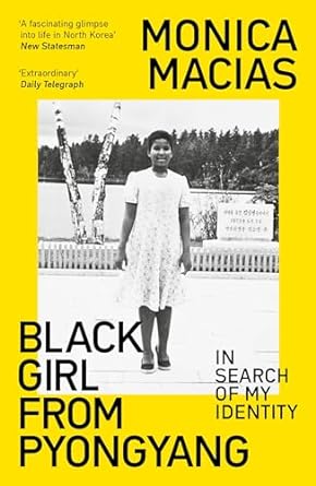 Black Girl from Pyongyang: In Search of My Identity - MPHOnline.com