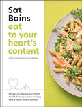 Eat to Your Heart's Content: Recipes to improve your heart health from an award-winning chef & heart attack survivor - MPHOnline.com