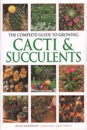 Anness: Complete Guide to Growing Cacti & Succulents - MPHOnline.com