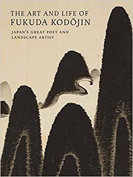 The Art and Life of Fukuda Kodojin: Japan's Great Poet and Landscape Artist - MPHOnline.com