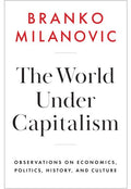 The World Under Capitalism: Observations On Economics, Politics, History, and Culture Cloth - MPHOnline.com