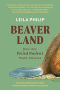 Beaverland: How One Weird Rodent Made America - MPHOnline.com