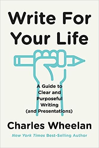 Write For Life: A Guide to Clear and Purposeful Writing (and Presentations) - MPHOnline.com