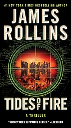 Tides of Fire: A Sigma Force Novel (Sigma Force, 17 ) - MPHOnline.com