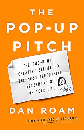 The Pop-up Pitch: The Two-Hour Creative Sprint to the Most Persuasive Presentation of Your Life - MPHOnline.com