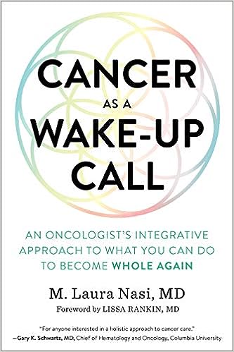 Cancer as a Wake-Up Call : An Oncologist's Integrative Approach to What You Can Do to Become Whole Again - MPHOnline.com