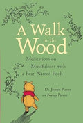 A Walk in the Wood: Meditations on Mindfulness with a Bear Named Pooh - MPHOnline.com