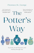 The Potter's Way: Heal Your Mind and Unleash Your Creativity Through the Power of Day - MPHOnline.com