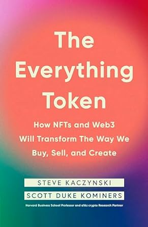 The Everything Token: How NFTs and Web3 Will Transform the Way We Buy, Sell, and Create - MPHOnline.com