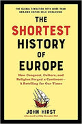 The Shortest History of Europe: How Conquest, Culture, and Religion Forged a Continent―A Retelling for Our Times - MPHOnline.com