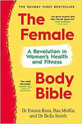 The Female Body Bible: A Revolution in Women's Helath and Fitness - MPHOnline.com