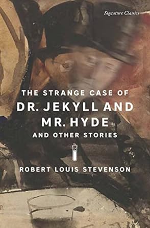 The Strange Case of Dr. Jekyll and Mr. Hyde and Other Stories (Signature Classics) - MPHOnline.com