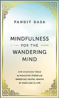 Mindfulness for the Wandering Mind:  Life-Changing Tools for Managing Stress and Improving Mental Health At Work and in Life - MPHOnline.com