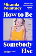 How to Be Somebody Else - MPHOnline.com