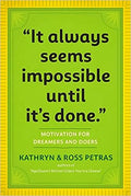 "It Always Seems Impossible Until It's Done.": Motivation for Dreamers & Doers - MPHOnline.com