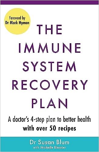The Immune System Recovery Plan : A Doctor's 4-Step Plan to Better Health with Over 50 Recipes - MPHOnline.com