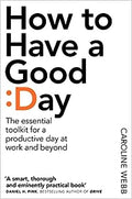 How To Have A Good Day: The essential toolkit for a productive day at work and beyond - MPHOnline.com