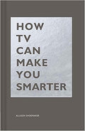 How TV Can Make You Smarter - MPHOnline.com