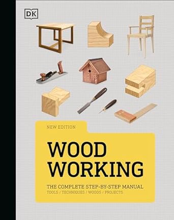 Woodworking: The Complete Step-by-Step Manual - MPHOnline.com