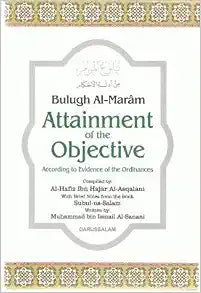 Bulugh Al-Maram : Attainment of the Objective According to Evidence of the Ordinances - MPHOnline.com