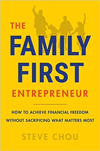 The Family-First Entrepreneur: How to Achieve Financial Freedom Without Sacrificing What Matters Most - MPHOnline.com