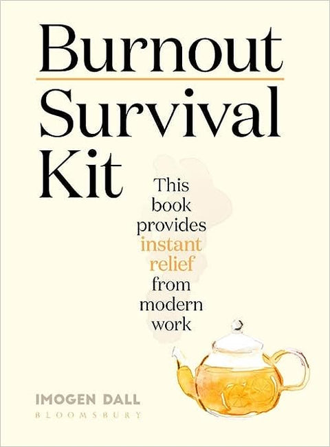 Burnout Survival Kit: Instant relief from modern work - MPHOnline.com