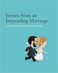 Scenes From an Impending Marriage : A Prenuptial Memoir - MPHOnline.com