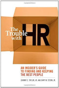 The Trouble with HR: An Insider's Guide to Finding and Keeping the Best People - MPHOnline.com