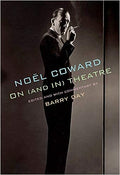 Noel Coward on (and in) Theatre - MPHOnline.com