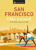 San Francisco Like a Local: By the People Who Call It Home - MPHOnline.com