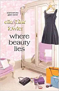 Where Beauty Lies (Beneath the Glitter #2) - MPHOnline.com