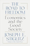 The Road To Freedom : Economics and the Good Society - MPHOnline.com