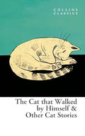 The Cat That Walked by Himself and Other Cat Stories (Collins Classics) - MPHOnline.com