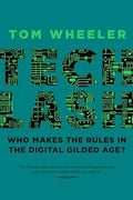 Techlash: Who Makes the Rules in the Digital Gilded Age? - MPHOnline.com