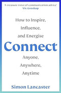 Connect: How to Inspire, Influence and Energise Anyone, Anywhere, Anytime - MPHOnline.com