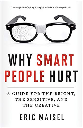 Why Smart People Hurt: A Guide for the Bright, the Sensitive, and the Creative - MPHOnline.com