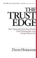 The Trust Edge: How Top Leaders Gain Faster Results, Deeper Relationships, and a Stronger Bottom Line - MPHOnline.com