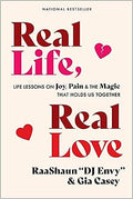 Real Life, Real Love: Life Lessons on Joy, Pain & the Magic That Holds Us Together - MPHOnline.com