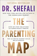 The Parenting Map: Step-by-Step Solutions to Consciously Create the Ultimate Parent-Child Relationship - MPHOnline.com