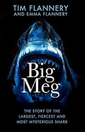 Big Meg: The Story of the Largest, Fiercest and Most Mysterious Shark - MPHOnline.com