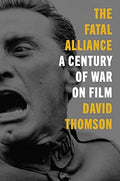 The Fatal Alliance: A Century of War on Film - MPHOnline.com