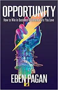 Opportunity: How To Win In Business And Create A Life You Love - MPHOnline.com